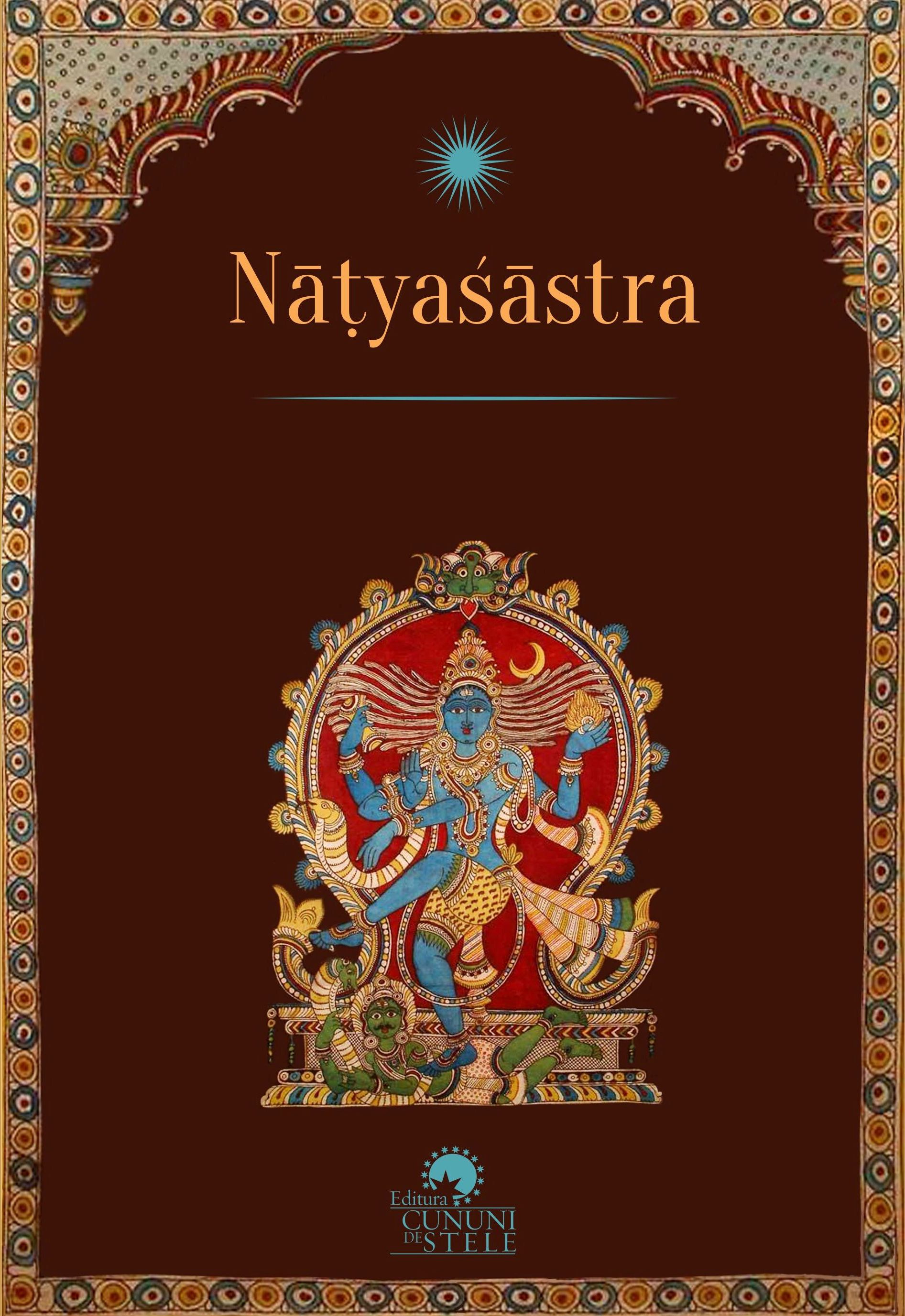 Natyasastra. Tratat de estetica indiana.