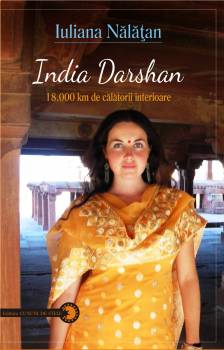 India Darshan. 18.000 km de cãlãtorii interioare